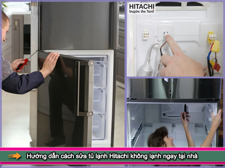 Mách bạn cách sửa tủ lạnh Hitachi không lạnh 100% hiệu quả