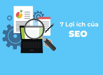 7 lợi ích SEO website doanh nghiệp không nên bỏ qua