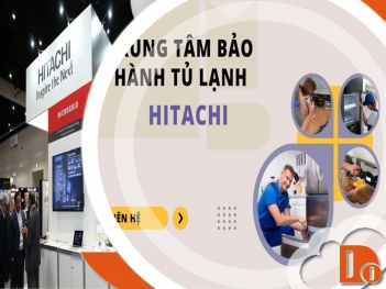 Số điện trung tâm bảo hành tủ lạnh Hitachi chính hãng mới - Doanh nhân đương thời