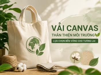 Vì sao vải canvas thân thiện môi trường được ưa chuộng?