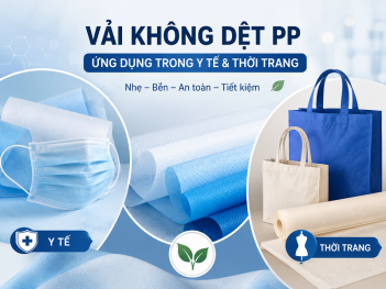 Vải không dệt PP dùng làm gì trong y tế và ngành thời trang?