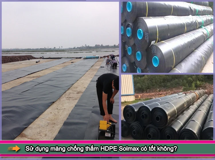 Sử dụng màng chống thấm HDPE Solmax có tốt không? - Doanh nhân đương thời