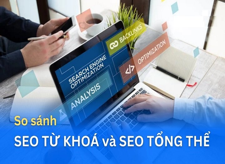 SEO tổng thể vs SEO từ khóa